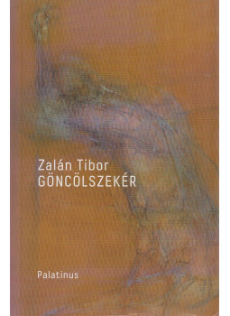 Zalán Tibor - Göncölszekér Zalán Tibor - Göncölszekér, Budapest 2010 antikvár könyv