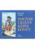 Bencsik Gábor - Magyar cigány képes könyv