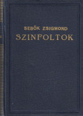 Sebők Zsigmond - Szinfoltok