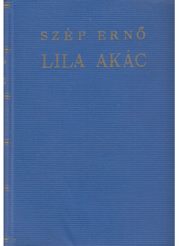 Szép Ernő - Lila ákác Szép Ernő - Lila ákác, null 0 antikvár könyv
