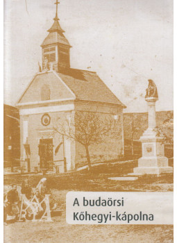 Grósz András - A budaörsi Kőhegyi-kápolna Grósz András - A budaörsi Kőhegyi-kápolna, Budaörs 2011 antikvár könyv