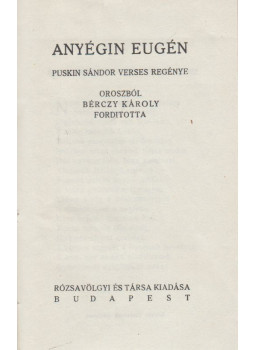 Puskin Sándor - Anyégin Eugén Puskin Sándor - Anyégin Eugén, Budapest 0 antikvár könyv