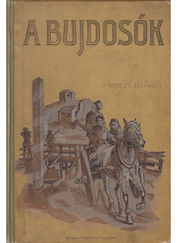 Lőrinczy György - A bujdosók Lőrinczy György - A bujdosók, Budapest 0 antikvár könyv