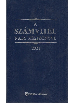 Kardos Péter, Dr. Szakács Imre, Tóth Mihály - A számvitel nagy kézikönyve 2021 Kardos Péter, Dr. Szakács Imre, Tóth Mihály - A számvitel nagy kézikönyve 2021, Budapest 2021 antikvár könyv