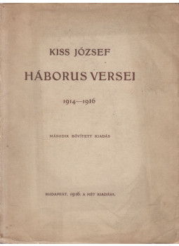 Kiss József - Kiss József háborús versei Kiss József - Kiss József háborús versei, Budapest 1916 antikvár könyv