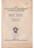 Dr. Barabás Endre,Dr. Berkes József,Jancsó Benedek,Kornis Gyula,dr. Pechány Adolf,Csuppay Lajos - Az elszakított magyarság közoktatásügye