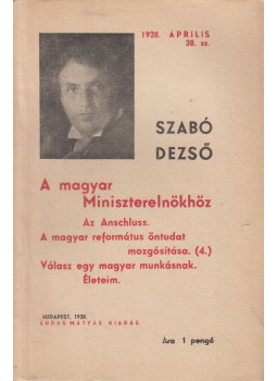 Szabó Dezső - A magyar Miniszterelnökhöz Szabó Dezső - A magyar Miniszterelnökhöz, Budapest 1938 antikvár könyv