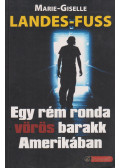 Landes-Fuss, Marie-Gisele - Egy rém ronda vörös barakk Amerikában