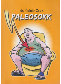 Dr. Molnár Zsolt - Paleosokk Dr. Molnár Zsolt - Paleosokk, Budapest 2016 antikvár könyv