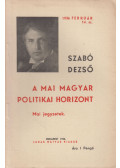 Szabó Dezső - A mai magyar politikai horizont