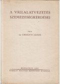 Dr. Urbányi János - A vállalatvezetés személyiségkérdései