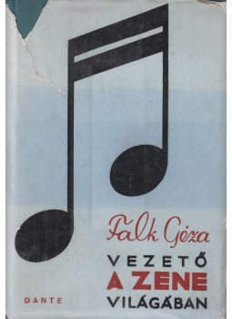 Falk Géza - Vezető a zene világában Falk Géza - Vezető a zene világában, Budapest 1937 antikvár könyv