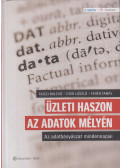 Fajszi Bulcsú,Cser László,Fehér Tamás - Üzleti haszon az adatok mélyén (dedikált)
