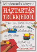 Kent, Cassandra - Mindentudó könyv a háztartás trükkjeiről