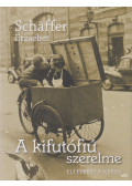 Schäffer Erzsébet - A kifutófiú szerelme