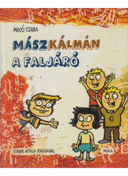 Mikó Csaba - Mászkálmán a faljáró Mikó Csaba - Mászkálmán a faljáró, Budapest 2011 antikvár könyv