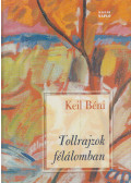 Keil Béni - Tollrajzok félálomban (dedikált)