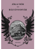 Jókai Mór - Bálványosvár
