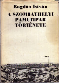  - A szombathelyi pamutipar története 1899-1967