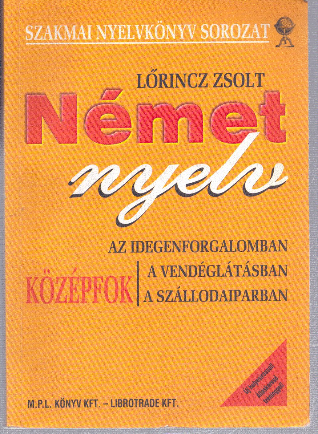 Lőrincz Zsolt - Német nyelv az idegenforgalomban a vendéglátásban a szállodaiparban - Középfok