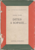 Szabó Magda - Dites a Sophie...