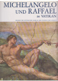  - Michelangelo und Raffael im Vatikan