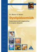 RICHTER, WERNER O. DR. - Dyslipidaemiák - Gyakorlatorientált diagnosztikai és terápiás útmutató