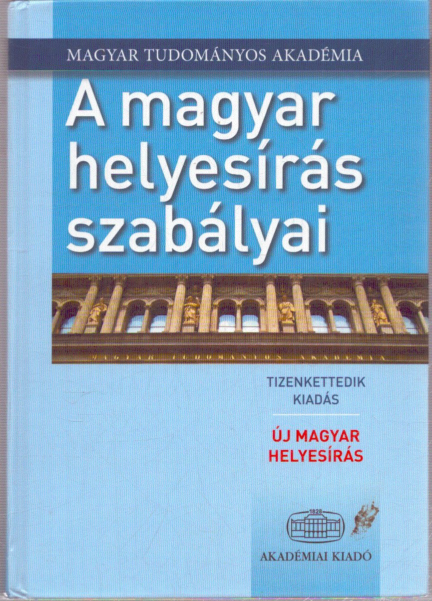  - A magyar helyesírás szabályai