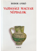 Bodor Anikó - Vajdasági magyar népdalok