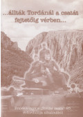 Babucs Zoltán,Bús János,Illésfalvi Péter,Maruzs Roland - ...állták Tordánál a csatát fejtetőig vérben...