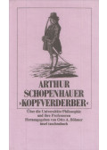 Arthur Schopenhauer - Kopfverderber