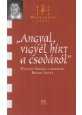 Wittner Mária,Benkei Ildikó - "Angyal, vigyél hírt a csodáról"