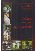 Jókai Mária,Méry Margit - Szlovákiai magyar népviseletek