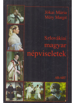 Jókai Mária, Méry Margit - Szlovákiai magyar népviseletek Jókai Mária, Méry Margit - Szlovákiai magyar népviseletek, Bratislava 0 antikvár könyv