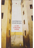 Ljudmila Ulickaja - A mi Urunk népe