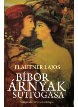 Flautner Lajos - Bíbor árnyak suttogása Flautner Lajos - Bíbor árnyak suttogása, null 2025 antikvár könyv