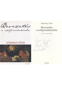 Esterházy Péter - Bevezetés a szépirodalomba (dedikált) Esterházy Péter - Bevezetés a szépirodalomba (dedikált), Budapest 2004 antikvár könyv