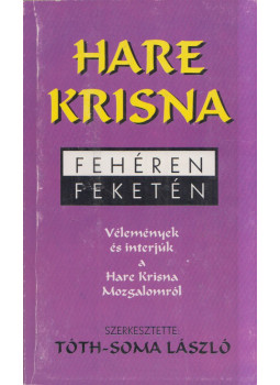 Tóth-Soma László - Hare Krisna fehéren feketén Tóth-Soma László - Hare Krisna fehéren feketén, null 1996 antikvár könyv