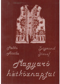 Palkó Attila,Zsigmond József - Magyaró hétköznapjai