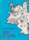 Jancsó Miklós - Játék az élettel