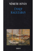 Németh István - Ünnep Raguzában