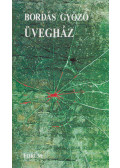 Bordás Győző - Üvegház