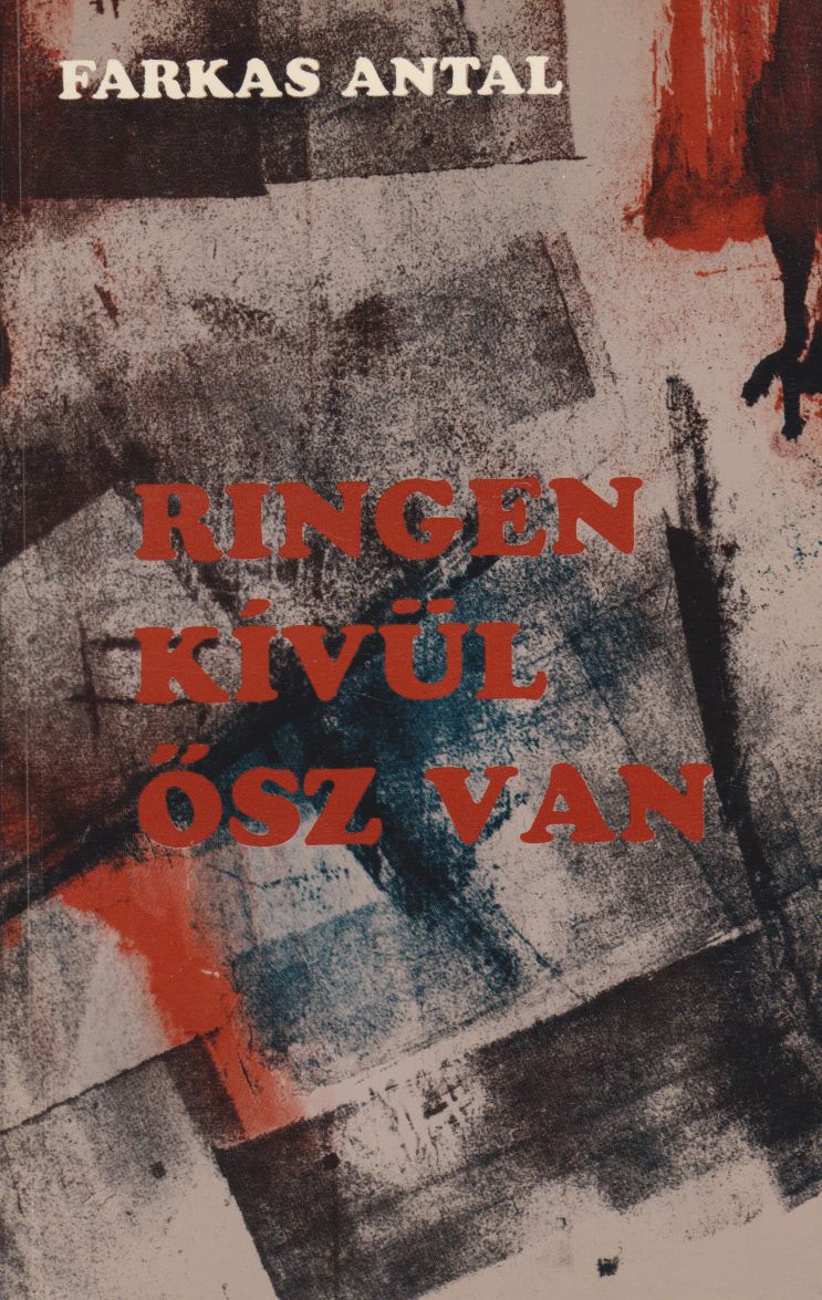 Farkas Antal - Ringen kívül ősz van