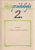 Szitó Imre - A tanulási stratégiák fejlesztése - Iskolapszichológia 2.