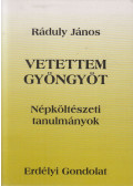 Ráduly János - Vetettem gyöngyöt