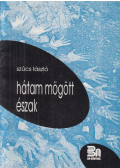 Szűcs László - Hátam mögött észak