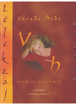 Váradi Hédi - Lélekzaj (dedikált) Váradi Hédi - Lélekzaj (dedikált), Budapest 2004 antikvár könyv