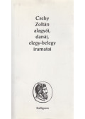Csehy Zoltán - Csehy Zoltán alagyái, danái, elegy-belegy iramatai
