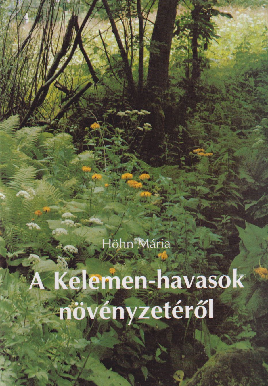 Höhn Mária - A Kelemen-havasok növényzetéről