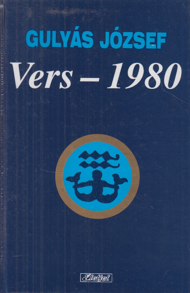 Gulyás József - Vers - 1980 Gulyás József - Vers - 1980, Szabadka 1996 antikvár könyv